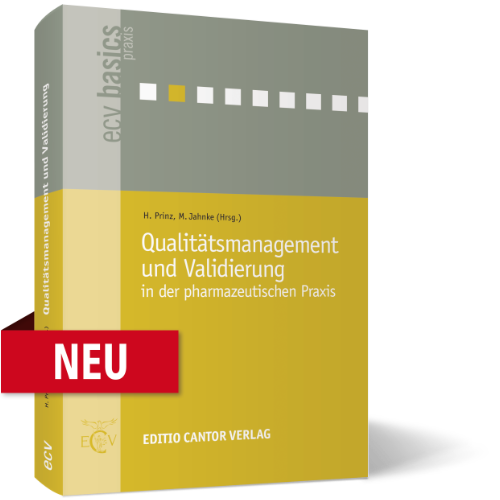 Qualitätsmanagement und Validierung in der pharmazeutischen Praxis